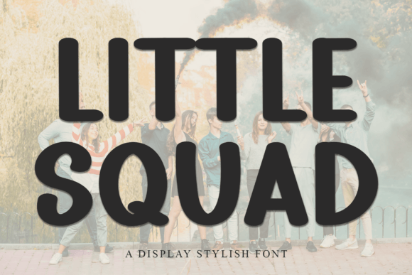 Little Squad: The Bold Display Font for Modern Digital Brands