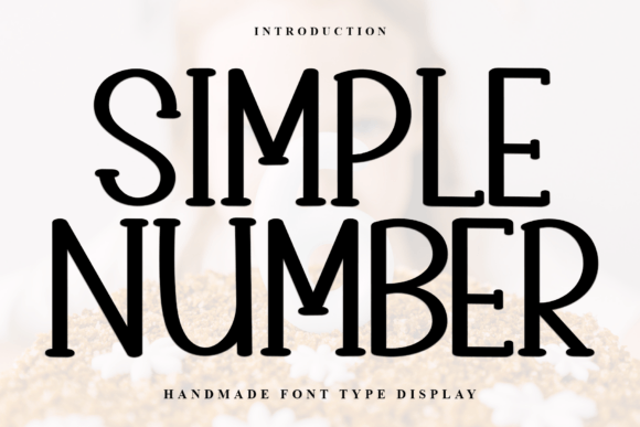 Simple Number: A Handmade Serif Display Font for Editorial Design