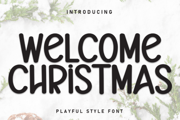 Welcome Chritsmas: A Whimsical Display Font for Seasonal Campaigns